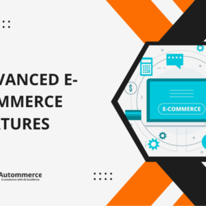 Advanced E-commerce Features